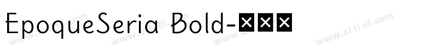 EpoqueSeria Bold字体转换